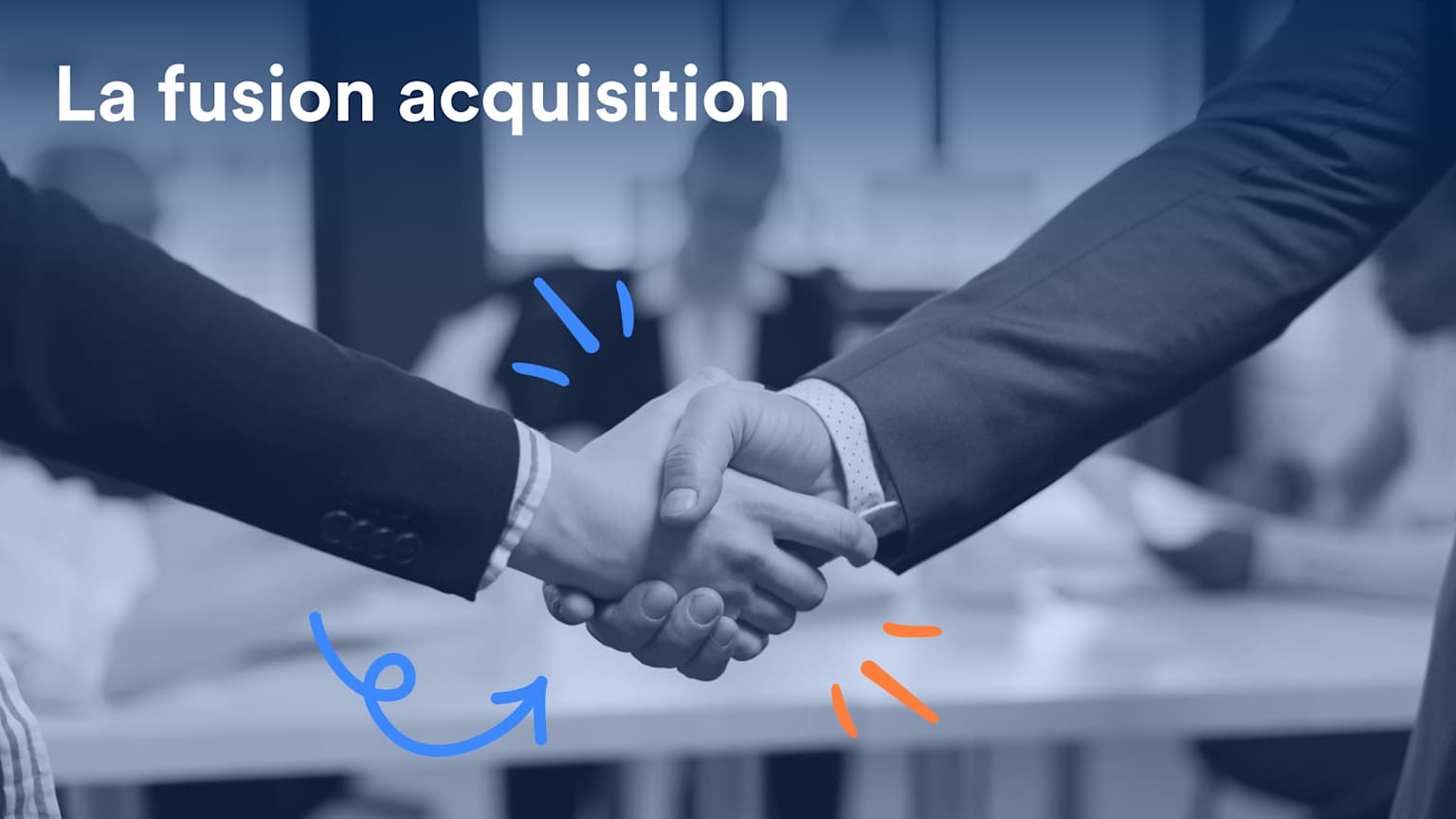 Qu’est‑ce qu’une fusion‑acquisition ?